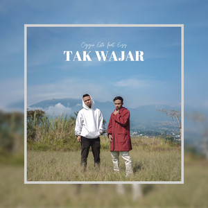 Download Lagu Oggie Este, Eizy - Tak Wajar MP3 Download Lagu Oggie Este, Eizy - Tak Wajar MP3