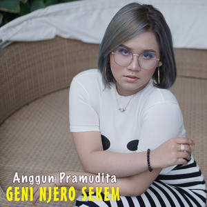 Download Lagu Anggun Pramudita - Geni Njero Sekem MP3 Download Lagu Anggun Pramudita - Geni Njero Sekem MP3