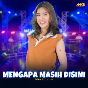 Download Lagu dike sabrina - Mengapa Masih Disini MP3