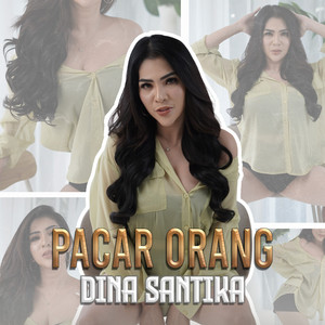 Download Lagu Dina Santika - Pacar Orang MP3 Download Lagu Dina Santika - Pacar Orang MP3