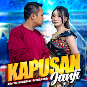Download Lagu Difarina Indra Adella, Fendik Adella - Kapusan Janji MP3 Download Lagu Difarina Indra Adella, Fendik Adella - Kapusan Janji MP3