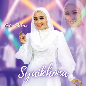 Download Lagu Anisa Rahma - Syaikhona MP3 Download Lagu Anisa Rahma - Syaikhona MP3