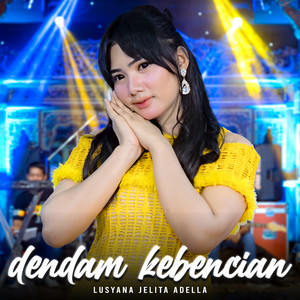 Download Lagu Lusyana Jelita Adella - Dendam Kebencian MP3 Download Lagu Lusyana Jelita Adella - Dendam Kebencian MP3