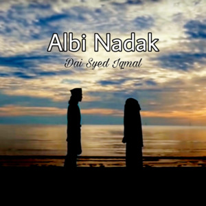 Download Lagu Dai Syed Iqmal - Albi Nadak (Hatiku Memanggilmu) MP3 Download Lagu Dai Syed Iqmal - Albi Nadak (Hatiku Memanggilmu) MP3
