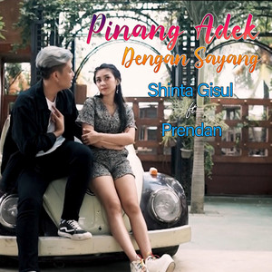 Download Lagu Shinta Gisul, Prendam - Pinang Adek Dengan Sayang - Indonesian MP3 Download Lagu Shinta Gisul, Prendam - Pinang Adek Dengan Sayang - Indonesian MP3