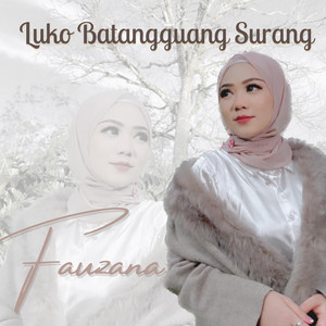 Download Lagu Fauzana - Luko Batangguang Surang MP3 Download Lagu Fauzana - Luko Batangguang Surang MP3