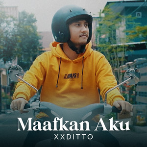 Download Lagu XXDITTO - Maafkan Aku MP3 Download Lagu XXDITTO - Maafkan Aku MP3