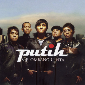 Download Lagu Putih - Gelombang Cinta MP3 Download Lagu Putih - Gelombang Cinta MP3