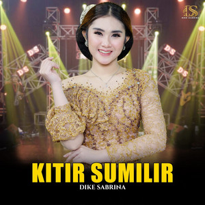 Download Lagu dike sabrina - Kitir Sumilir MP3 Download Lagu dike sabrina - Kitir Sumilir MP3