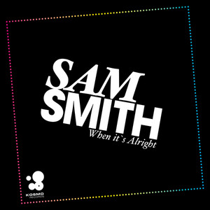 Download Lagu Sam Smith - When It's Alright - Tomcraft Radio Edit MP3