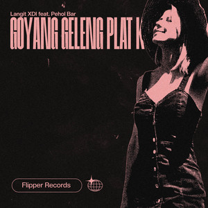 Download Lagu Langit XDI - GOYANG GELENG PLAT KT (feat. Pehol Bar) MP3 Download Lagu Langit XDI - GOYANG GELENG PLAT KT (feat. Pehol Bar) MP3