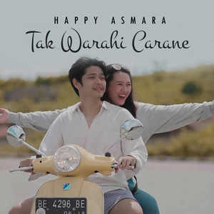 Download Lagu Happy Asmara - Tak Warahi Carane MP3 Download Lagu Happy Asmara - Tak Warahi Carane MP3