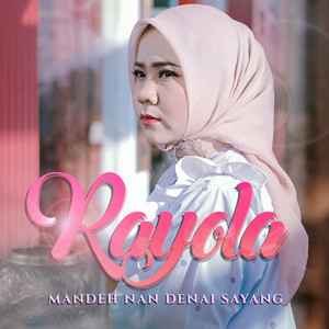 Download Lagu Rayola - Mande Nan Denai Sayang MP3 Download Lagu Rayola - Mande Nan Denai Sayang MP3