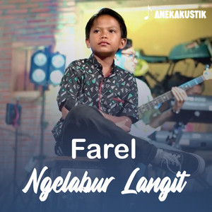 Download Lagu Farel - Ngelabur Langit MP3 Download Lagu Farel - Ngelabur Langit MP3