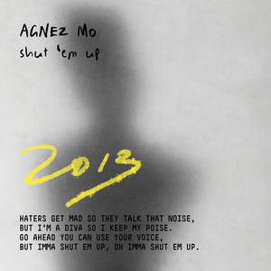 Download Lagu AGNEZ MO - SHUT 'EM UP MP3 Download Lagu AGNEZ MO - SHUT 'EM UP MP3