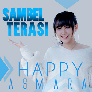 Download Lagu Happy Asmara - Sambel Terasi MP3