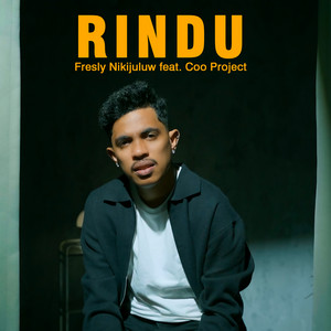 Download Lagu Fresly Nikijuluw, Coo Project - Rindu MP3 Download Lagu Fresly Nikijuluw, Coo Project - Rindu MP3