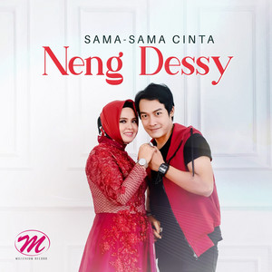 Download Lagu Neng Dessy - Sama-Sama Cinta MP3 Download Lagu Neng Dessy - Sama-Sama Cinta MP3