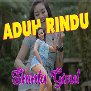 Download Lagu Shinta Gisul - Aduh Rindu MP3