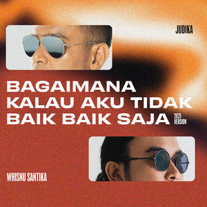 Download Lagu Judika, Whisnu Santika - Bagaimana Kalau Aku Tidak Baik Baik Saja - 2025 Version MP3 Download Lagu Judika, Whisnu Santika - Bagaimana Kalau Aku Tidak Baik Baik Saja - 2025 Version MP3