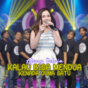 Download Lagu Ajeng Febria - Kalau Bisa Mendua Kenapa Cuma Satu MP3