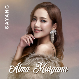 Download Lagu Alma Margana - Sayang MP3 Download Lagu Alma Margana - Sayang MP3