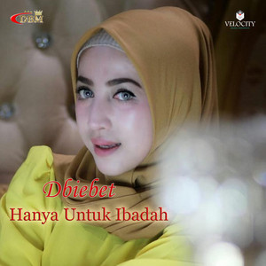 Download Lagu Dbiebet - Hanya Untuk Ibadah MP3 Download Lagu Dbiebet - Hanya Untuk Ibadah MP3