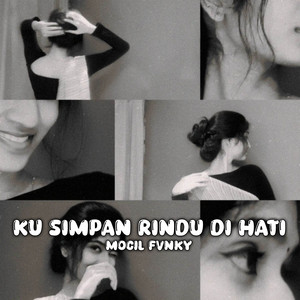 Download Lagu Mocil Fvnky - Ku Simpan Rindu Di Hati MP3 Download Lagu Mocil Fvnky - Ku Simpan Rindu Di Hati MP3