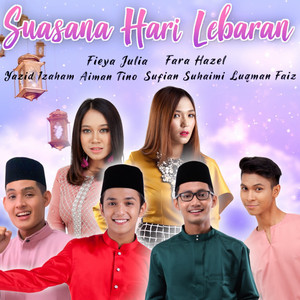 Download Lagu Sufian Suhaimi, Aiman Tino, Fara Hezel, Fieya Julia, Luqman Faiz, Yazid Izaham - Suasana Hari Lebaran MP3 Download Lagu Sufian Suhaimi, Aiman Tino, Fara Hezel, Fieya Julia, Luqman Faiz, Yazid Izaham - Suasana Hari Lebaran MP3