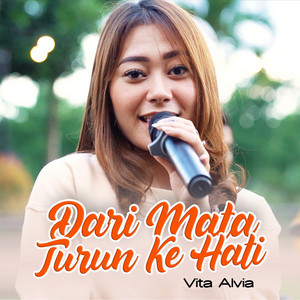 Download Lagu Vita Alvia - Dari Mata Turun Ke Hati MP3