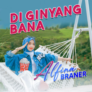 Download Lagu Alfina Braner - Di Ginyang Bana MP3