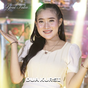 Download Lagu Yeni Inka - Dua Kursi MP3 Download Lagu Yeni Inka - Dua Kursi MP3