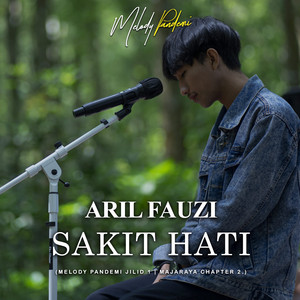 Download Lagu Aril Fauzi - Sakit Hati MP3 Download Lagu Aril Fauzi - Sakit Hati MP3