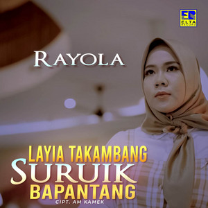 Download Lagu Rayola - Layia Takambang Suruik Bapantang MP3
