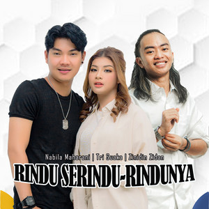 Download Lagu Nabila Maharani, Tri Suaka, Zinidin Zidan - Rindu Serindu-rindunya MP3 Download Lagu Nabila Maharani, Tri Suaka, Zinidin Zidan - Rindu Serindu-rindunya MP3