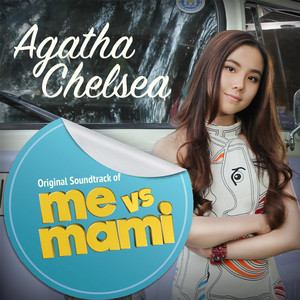 Download Lagu Agatha Chelsea - Me Vs. Mami (Original Soundtrack) MP3