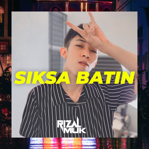Download Lagu Rizalmuk - Siksa Batin MP3 Download Lagu Rizalmuk - Siksa Batin MP3
