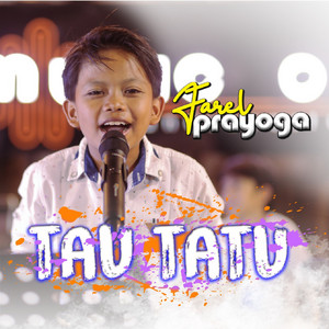 Download Lagu Farel Prayoga - Tau Tatu MP3