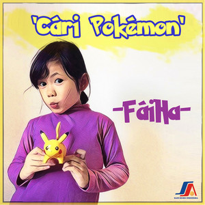 Download Lagu Faiha - Cari Pokemon MP3 Download Lagu Faiha - Cari Pokemon MP3