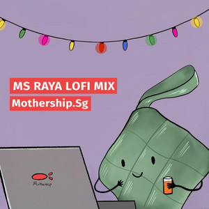 Download Lagu Mothership.Sg - Suasana Di Hari Raya (Lofi) MP3 Download Lagu Mothership.Sg - Suasana Di Hari Raya (Lofi) MP3