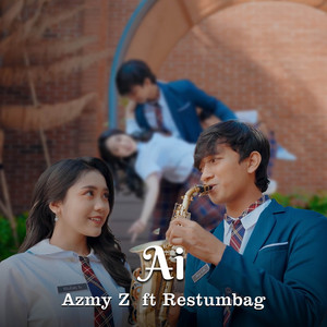 Download Lagu Azmy Z, Restumbag - Ai MP3 Download Lagu Azmy Z, Restumbag - Ai MP3