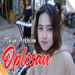 Download Lagu Sasya Arkhisna - Oplosan MP3 Download Lagu Sasya Arkhisna - Oplosan MP3