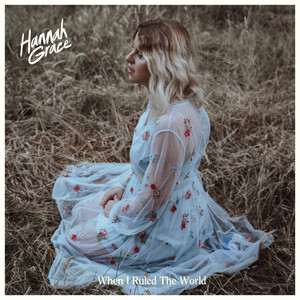 Download Lagu Hannah Grace - When I Ruled the World MP3 Download Lagu Hannah Grace - When I Ruled the World MP3