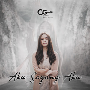 Download Lagu Chintya Gabriella - Aku Sayang Aku MP3 Download Lagu Chintya Gabriella - Aku Sayang Aku MP3