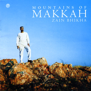 Download Lagu Zain Bhikha - Mountains of Makkah MP3 Download Lagu Zain Bhikha - Mountains of Makkah MP3