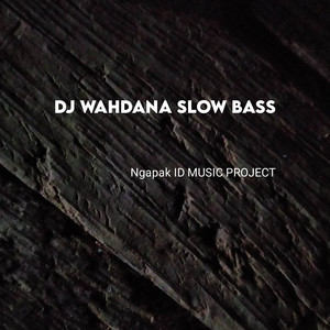 Download Lagu Ngapak ID MUSIC PROJECT - DJ Wahdana Slow Bass Religi MP3 Download Lagu Ngapak ID MUSIC PROJECT - DJ Wahdana Slow Bass Religi MP3