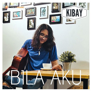 Download Lagu Kibay - Bila Aku MP3 Download Lagu Kibay - Bila Aku MP3