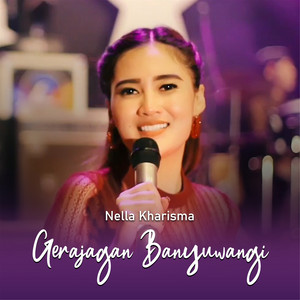 Download Lagu Nella Kharisma - Gerajagan Banyuwangi MP3 Download Lagu Nella Kharisma - Gerajagan Banyuwangi MP3