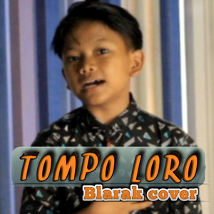 Download Lagu Blarak Cover, Farel Prayoga - Tompo Loro MP3 Download Lagu Blarak Cover, Farel Prayoga - Tompo Loro MP3