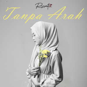 Download Lagu Rosnita - Tanpa Arah MP3 Download Lagu Rosnita - Tanpa Arah MP3